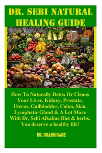 Dr. Sebi Natural Healing Guide
