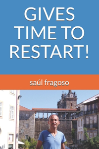 Gives Time to Restart!