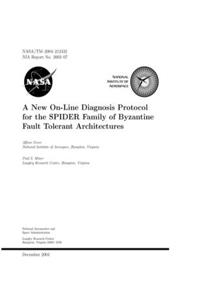 A New On-Line Diagnosis Protocol for the SPIDER Family of Byzantine Fault Tolerant Architectures
