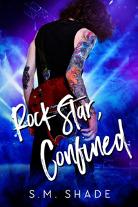 Rock Star, Confined