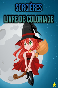 Livre de Coloriage Sorcières: pour enfants, garçons, filles - cadeaux de sorcière - Halloween