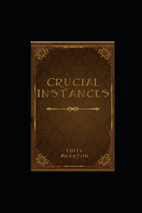 Crucial Instances illustrated