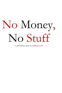 No Money, No Stuff