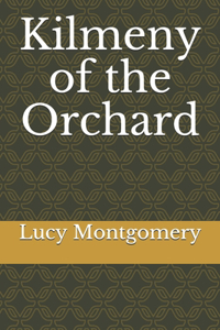 Kilmeny of the Orchard
