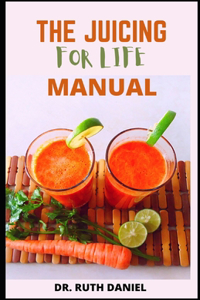 The Juicing for Life Manual