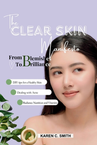 Clear Skin Manifesto