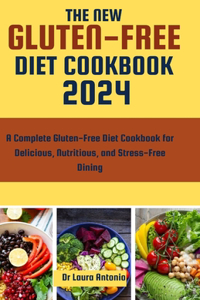 New Gluten-Free Diet Cookbook 2024