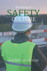 Building a Safety Culture - Transforming Mindsets