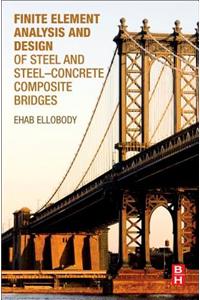 Finite Element Analysis and Design of Steel and Steel-Concrete Composite Bridges