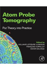 Atom Probe Tomography