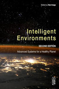 Intelligent Environments: Advanced Systems for a Healthy Planet