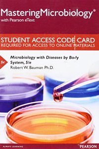 Mastering Microbiology with Pearson Etext -- Standalone Access Card -- For Microbiology with Diseases by Body System