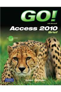 GO! with Microsoft Access 2010 Brief