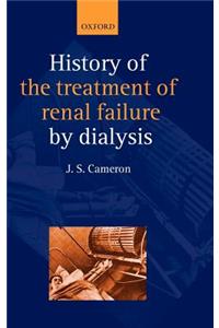 A History of the Treatment of Renal Failure by Dialysis