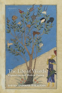 Life of Words: Etymology and Modern Poetry