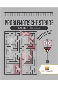 Problematische Strasse