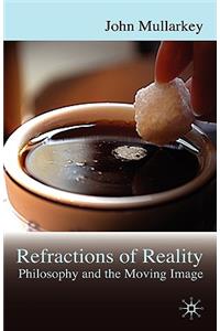 Refractions of Reality: Philosophy and the Moving Image