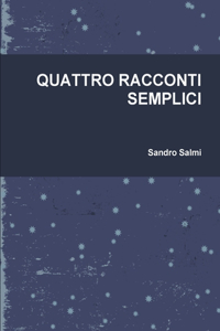 Quattro Racconti Semplici