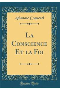 La Conscience Et la Foi (Classic Reprint)