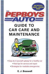 The Pep Boys Auto Guide to Car Care and Maintenance