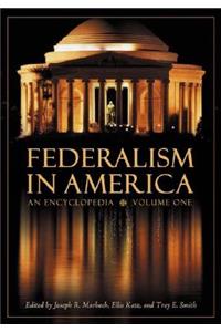 Federalism in America [2 Volumes]