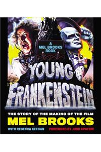 Young Frankenstein: A Mel Brooks Book
