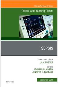 Sepsis, an Issue of Critical Care Nursing Clinics of North America
