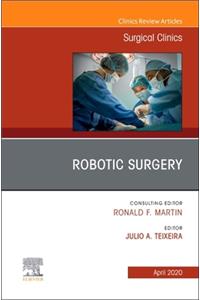 Robotic Surgery, an Issue of Surgical Clinics