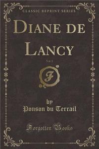 Diane de Lancy, Vol. 3 (Classic Reprint)