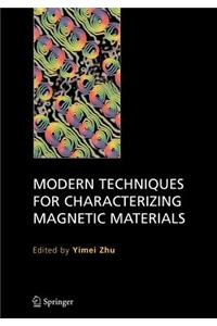 Modern Techniques for Characterizing Magnetic Materials