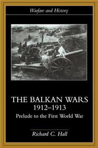 The Balkan Wars 1912-1913