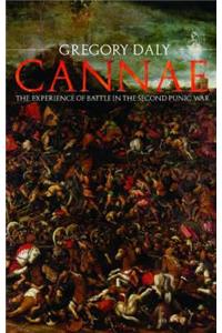 Cannae: The Experience of Battle in the Second Punic War