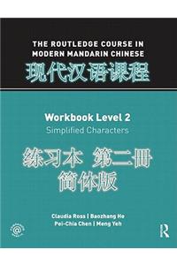 Routledge Course in Modern Mandarin Chinese Workbook Level 2 (Simplified)