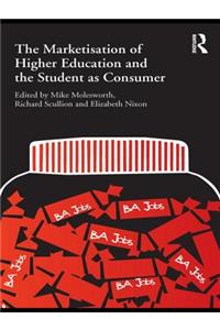 Marketisation of Higher Education and the Student as Consumer