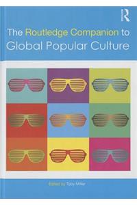 Routledge Companion to Global Popular Culture