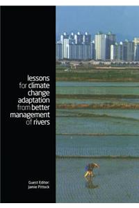 Lessons for Climate Change Adaptation from Better Management of Rivers
