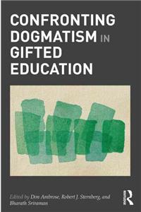 Confronting Dogmatism in Gifted Education