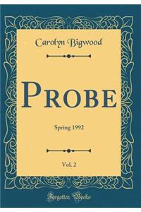 Probe, Vol. 2: Spring 1992 (Classic Reprint)