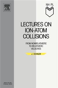 Lectures on Ion-Atom Collisions