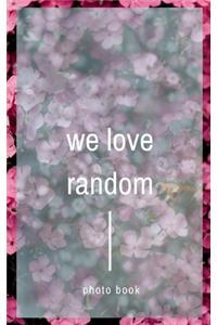 We love random