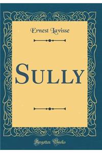 Sully (Classic Reprint)