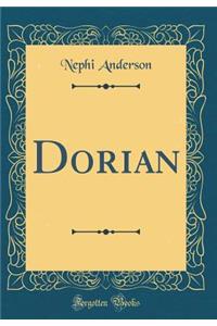 Dorian (Classic Reprint)