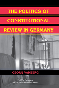 Politics of Constitutional Review in Germany