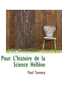 Pour L'Histoire de La Science Hellene