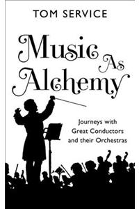 Music as Alchemy