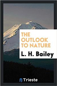 THE OUTLOOK TO NATURE