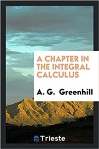 Chapter in the Integral Calculus