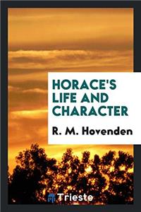 Horace's Life and Character