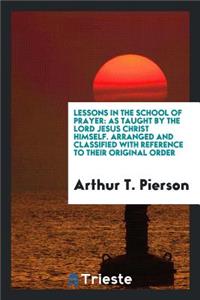 Lessons in the School of Prayer