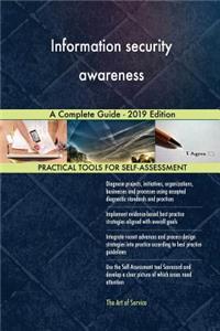 Information security awareness A Complete Guide - 2019 Edition